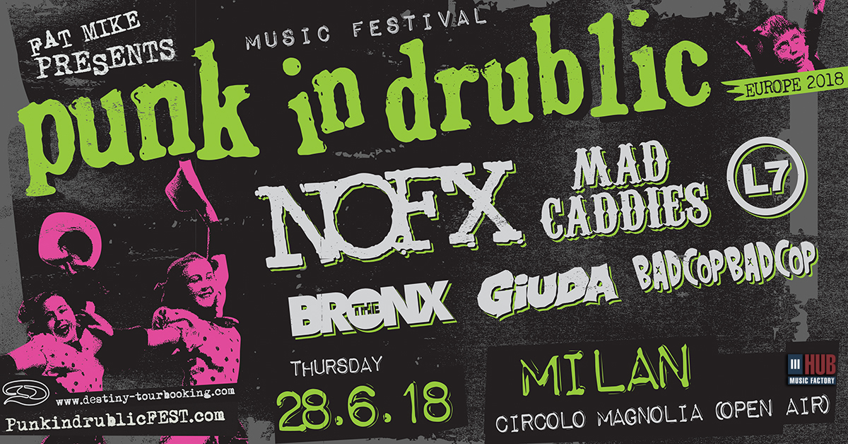 punk in drublic music festival NOFX, MAD CADDIES, L7, THE BRONX, GIUDA e BAD COP / BAD COP punk in drublic music festival NOFX, MAD CADDIES, L7, THE BRONX, GIUDA e BAD COP / BAD COP